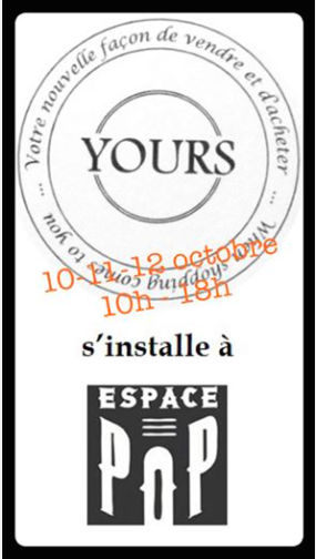 Yours et Et voilà sont à l'Espace Pop les 10 11 12 octobre